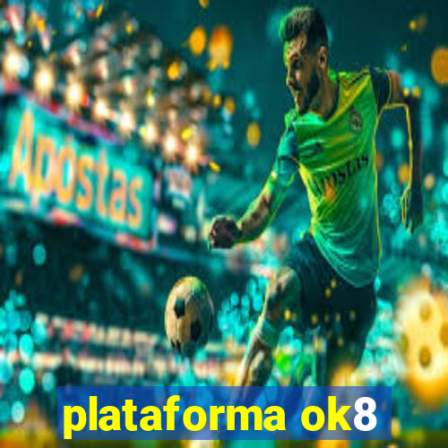 plataforma ok8