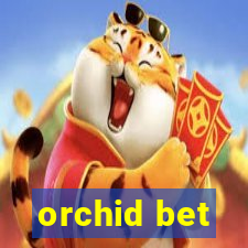 orchid bet