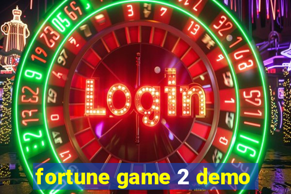 fortune game 2 demo