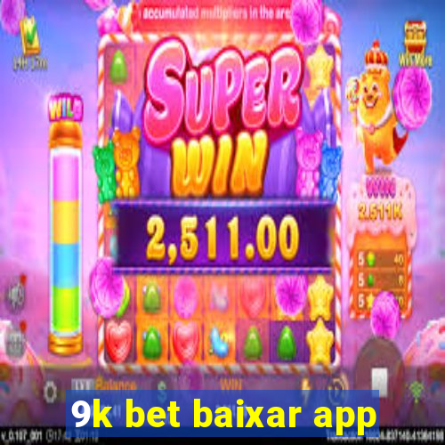 9k bet baixar app