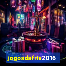 jogosdafriv2016