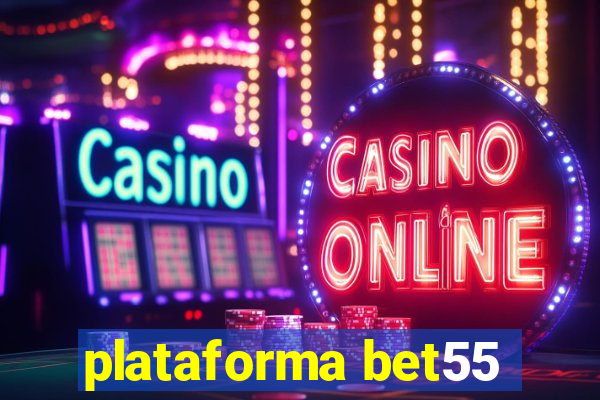 plataforma bet55