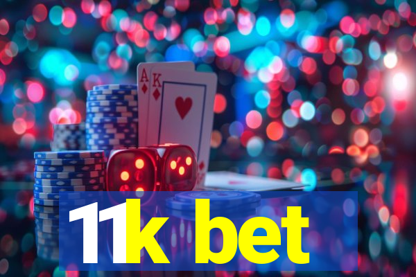 11k bet