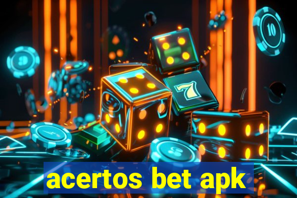 acertos bet apk