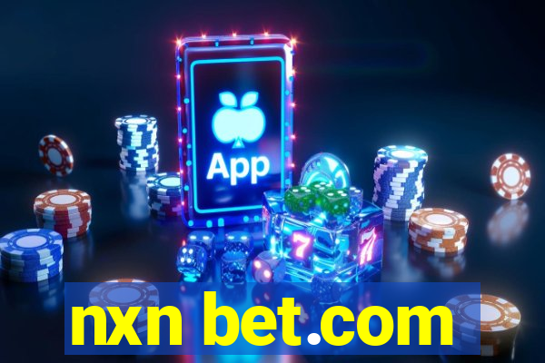 nxn bet.com