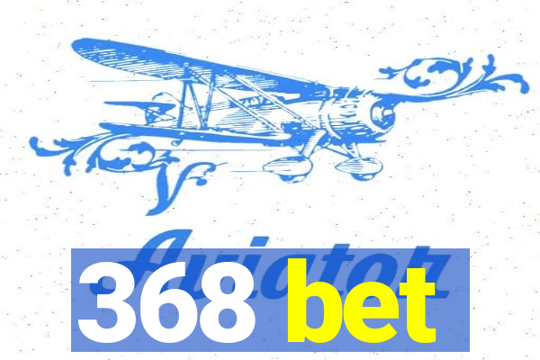 368 bet