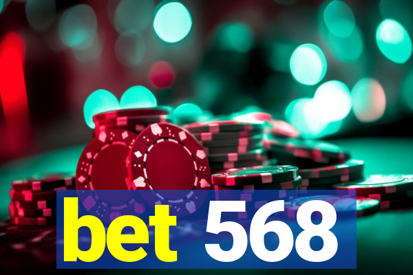 bet 568