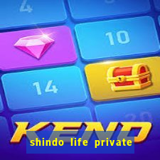 shindo life private server blaze