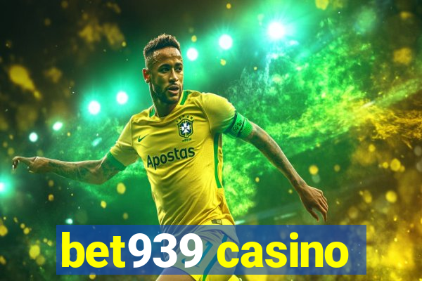 bet939 casino