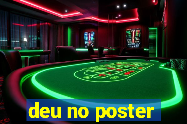 deu no poster