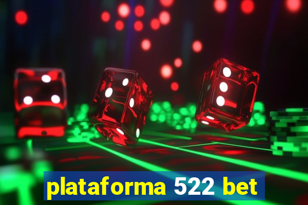 plataforma 522 bet