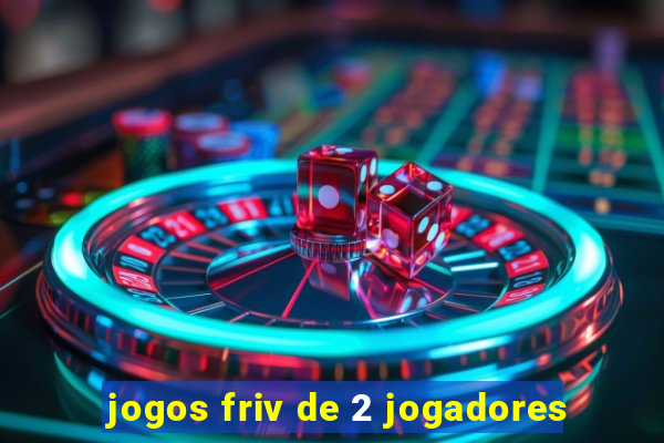 jogos friv de 2 jogadores