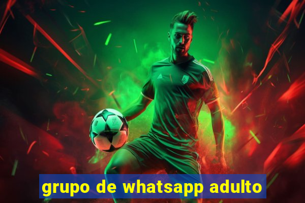 grupo de whatsapp adulto