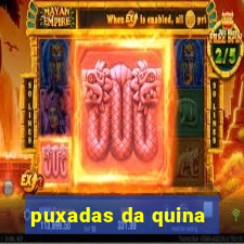 puxadas da quina