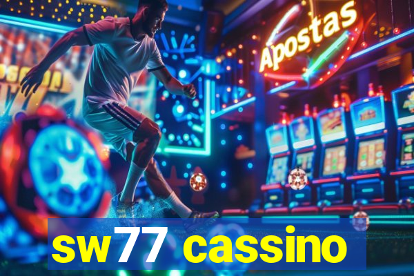 sw77 cassino