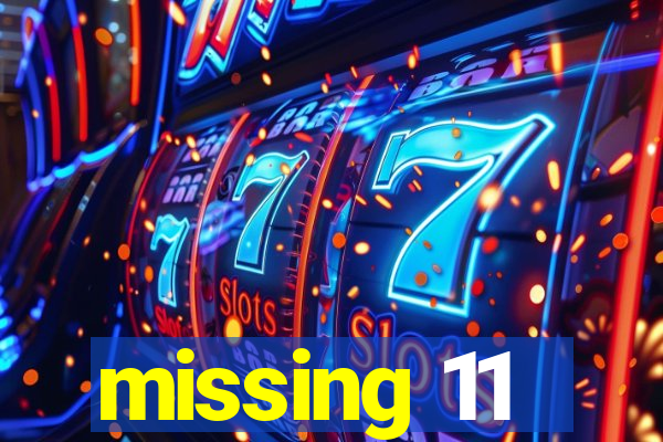 missing 11