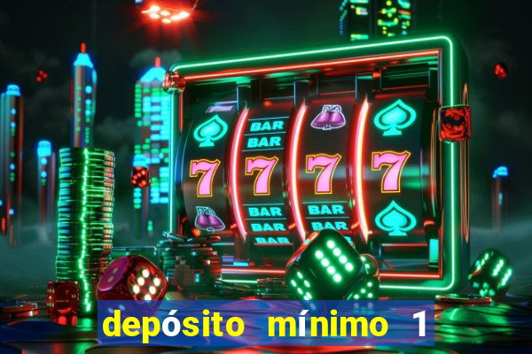 depósito mínimo 1 real fortune tiger