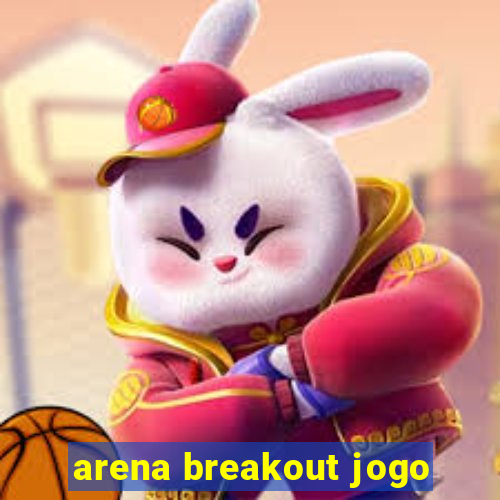 arena breakout jogo