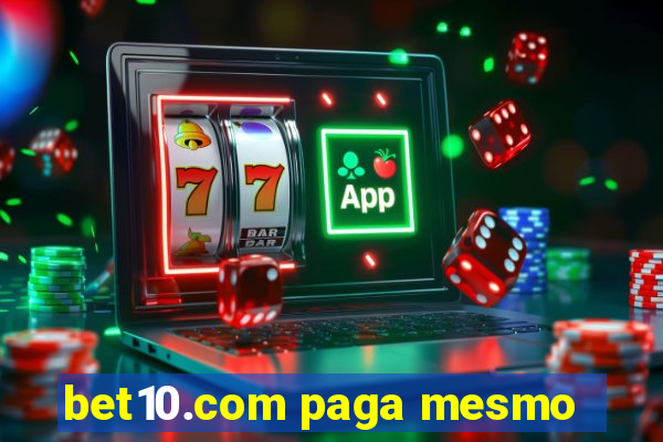 bet10.com paga mesmo