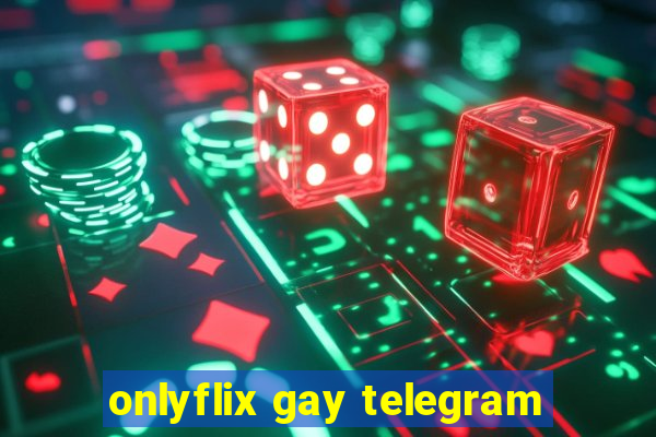 onlyflix gay telegram