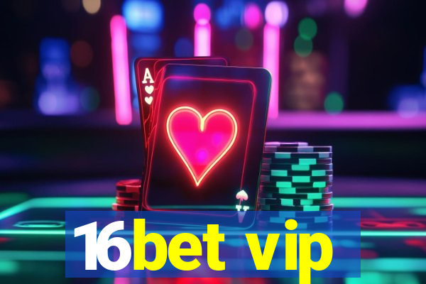 16bet vip