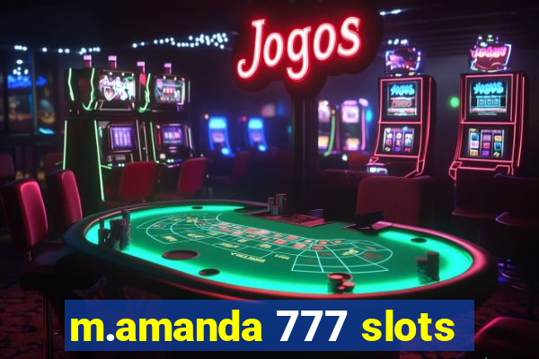 m.amanda 777 slots