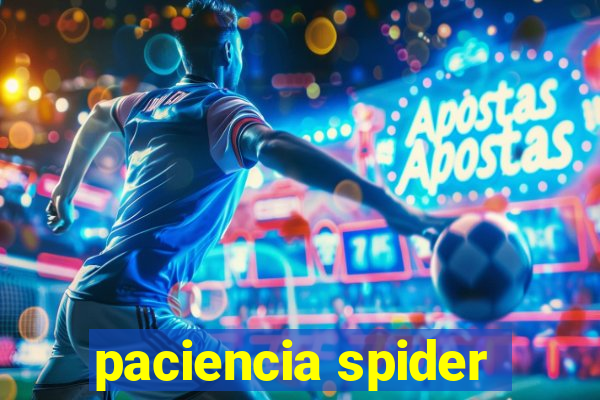 paciencia spider