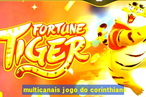 multicanais jogo do corinthians