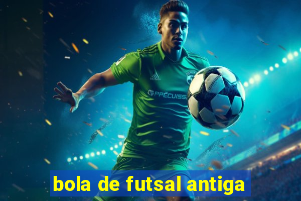 bola de futsal antiga