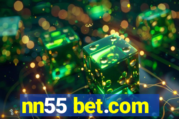 nn55 bet.com