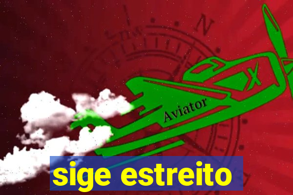 sige estreito