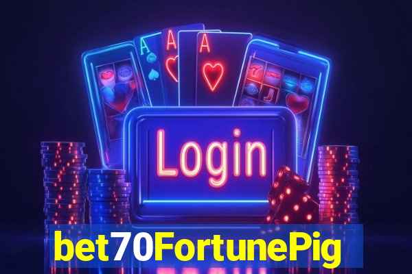 bet70FortunePig