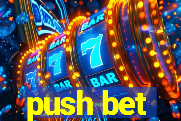 push bet