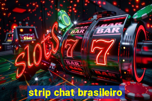 strip chat brasileiro