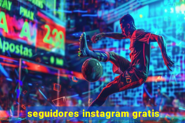 seguidores instagram gratis