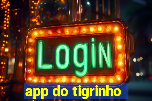 app do tigrinho