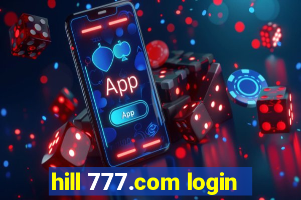 hill 777.com login