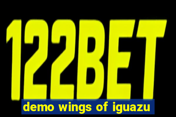 demo wings of iguazu