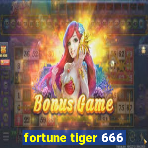 fortune tiger 666