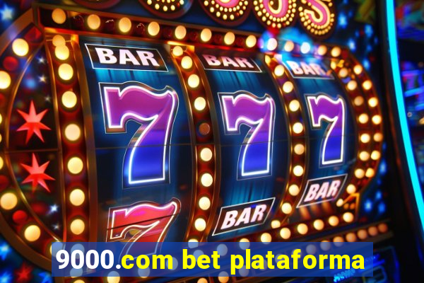 9000.com bet plataforma