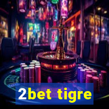 2bet tigre