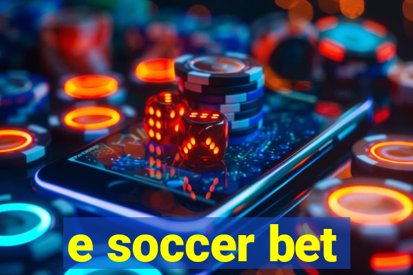 e soccer bet