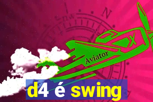 d4 é swing