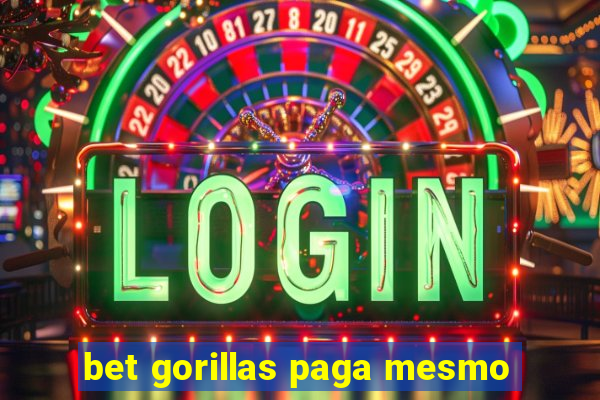 bet gorillas paga mesmo