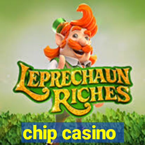 chip casino