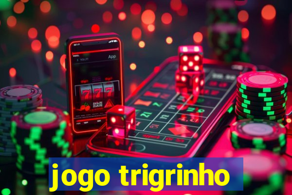 jogo trigrinho