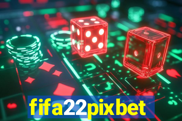 fifa22pixbet