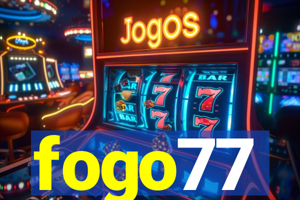 fogo77