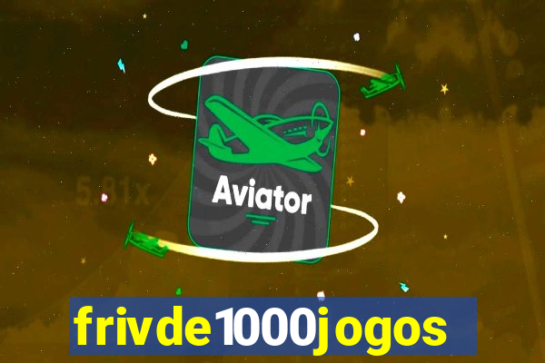 frivde1000jogos