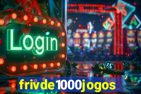 frivde1000jogos